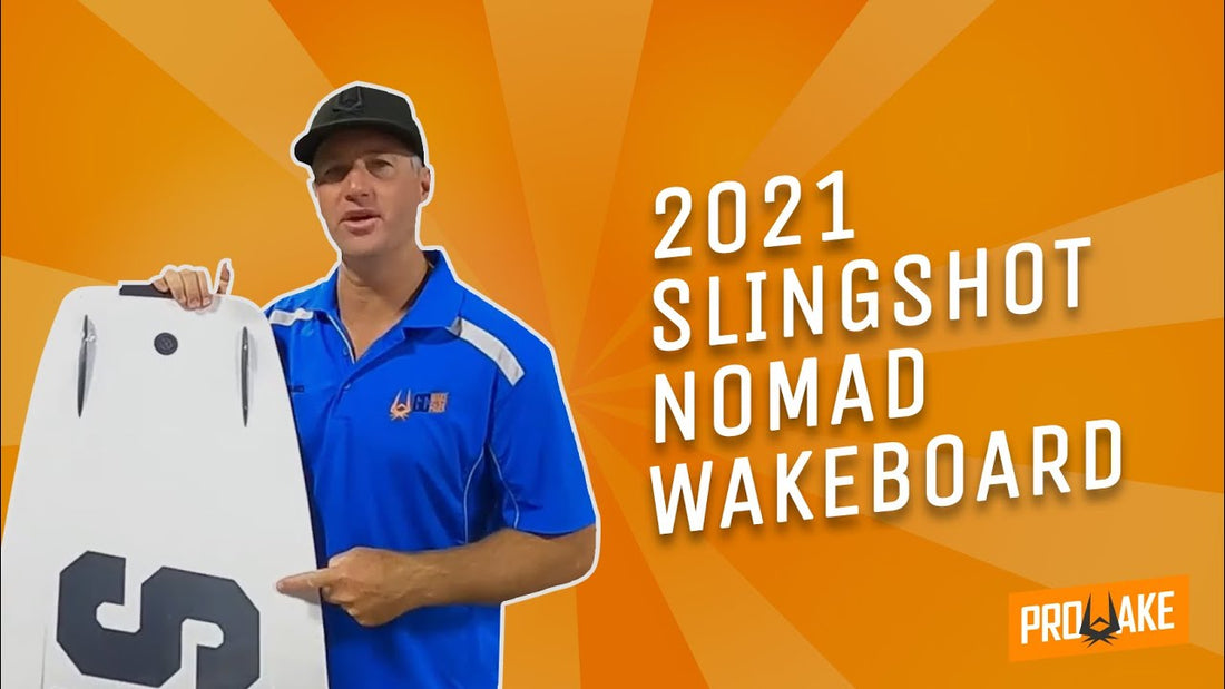 2021 SLINGSHOT NOMAD REVIEW WAKEBOARD REVIEW