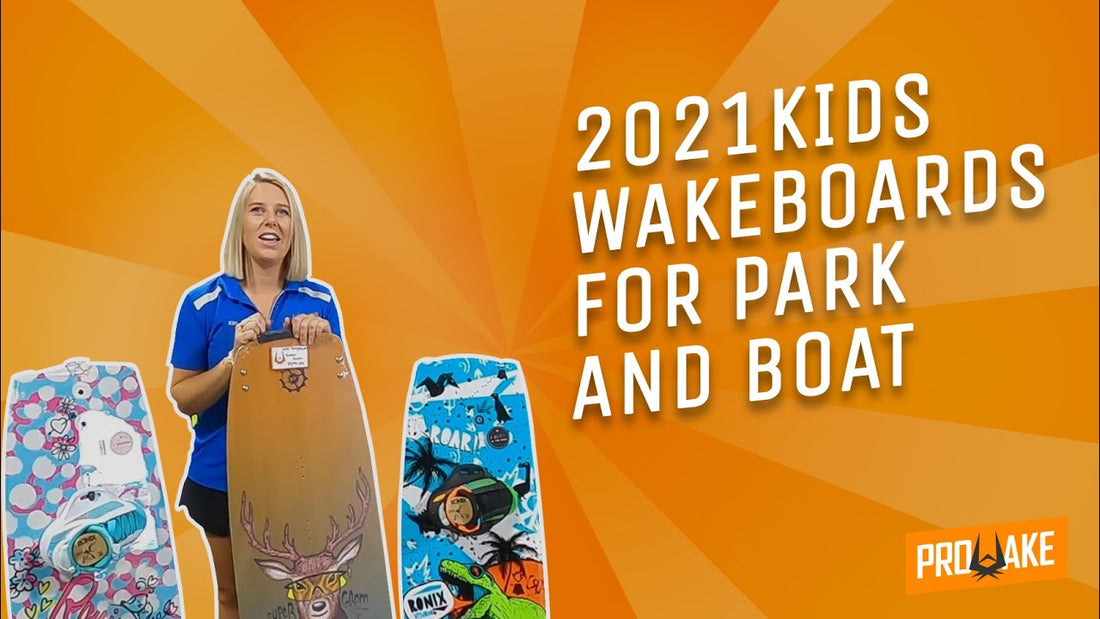 2021 KIDS WAKEBOARDS FOR PARK AND BOAT REVIEW