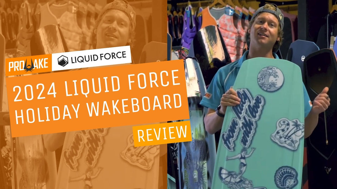 2024 Liquid Force Holiday Wakeboard Review